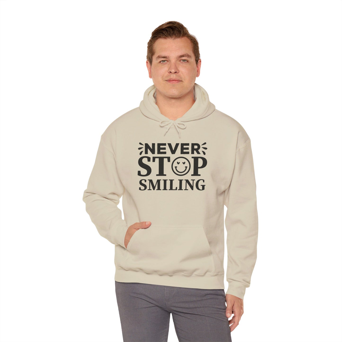 Never Stop Smiling - Hooded Sweatshirt