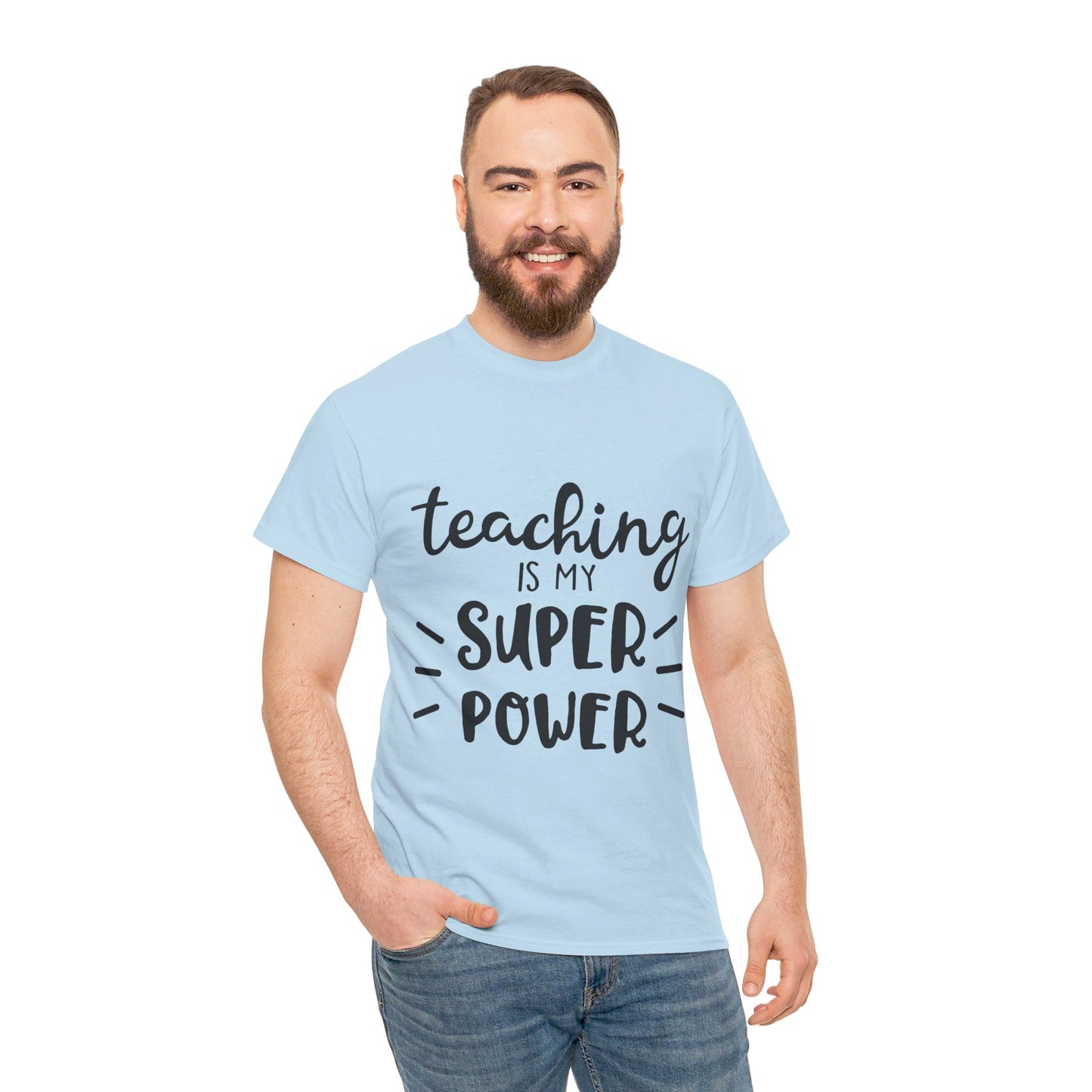 Teaching is My Super Power - T-Shirt