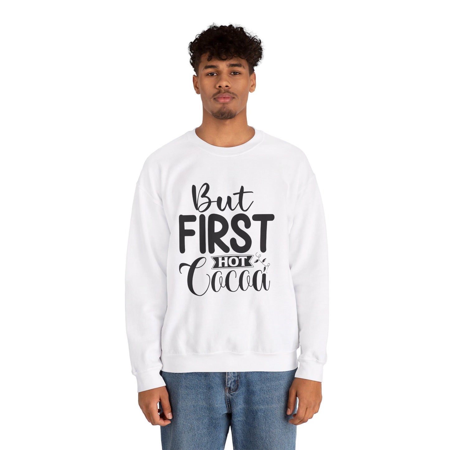 But First Hot Cocoa - Crewneck Sweatshirt