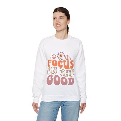 Focus On The Good - Sweatshirt