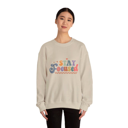 Stay Focused - Sweatshirt