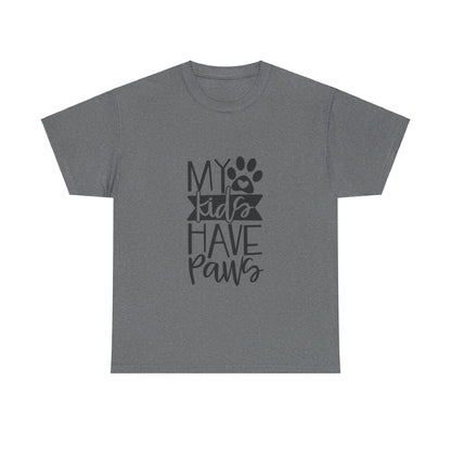 My Kids Have Paws T-Shirt