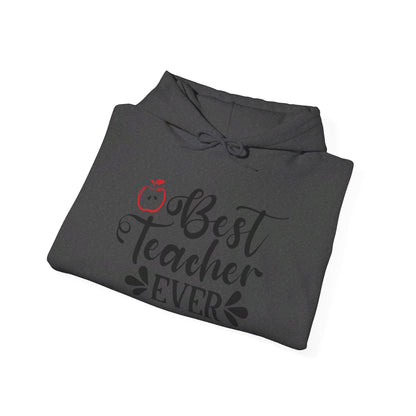 Best Teacher Ever - Hooded Sweatshirt