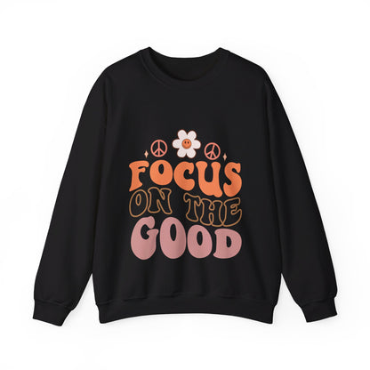 Focus On The Good - Sweatshirt