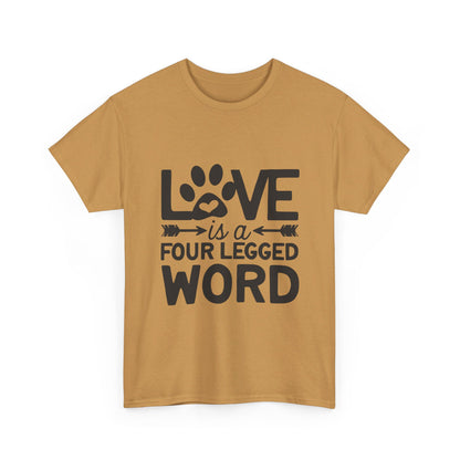 Love Is a Four-Legged Word T-Shirt