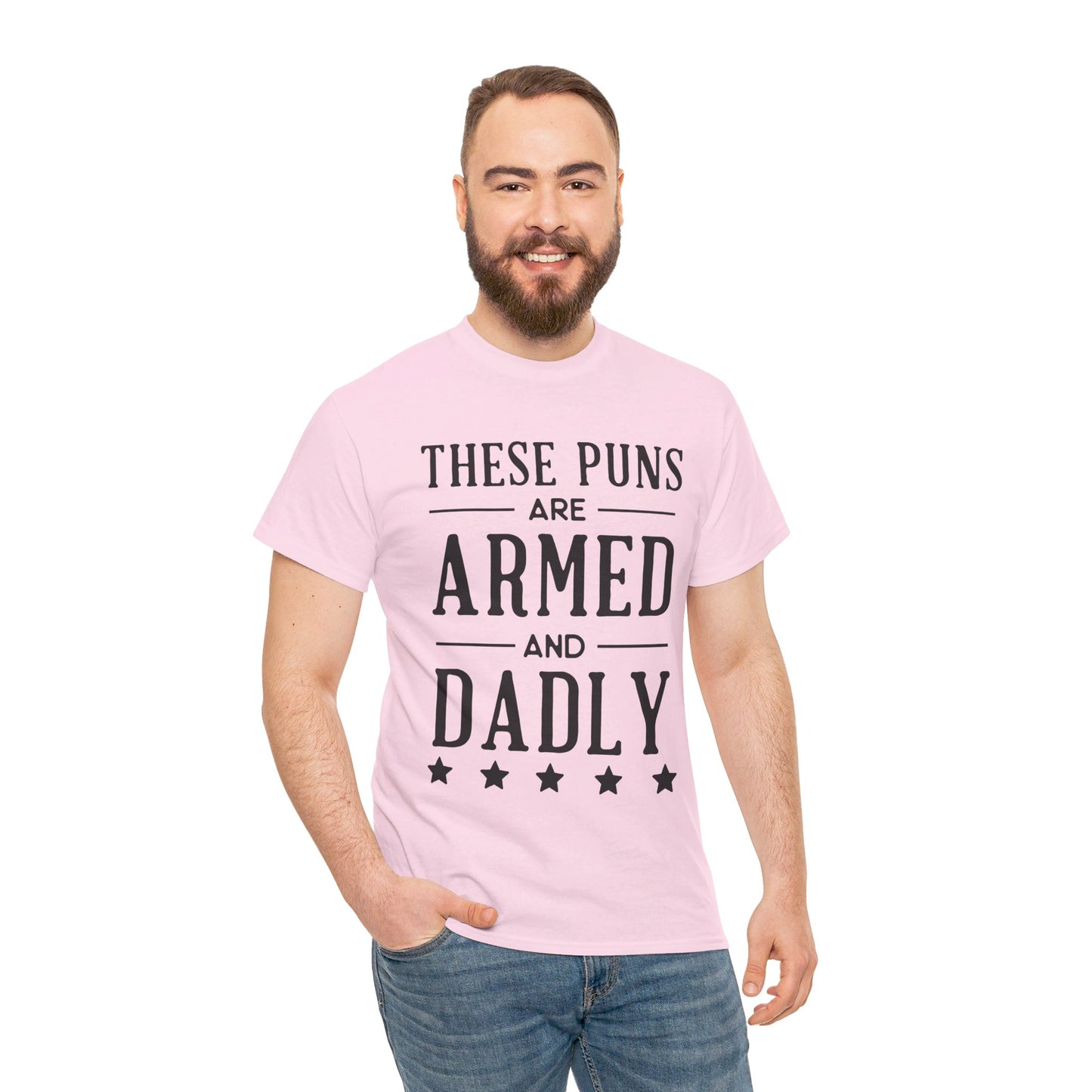 These Puns Are Armed amd Dadly - T-Shirt