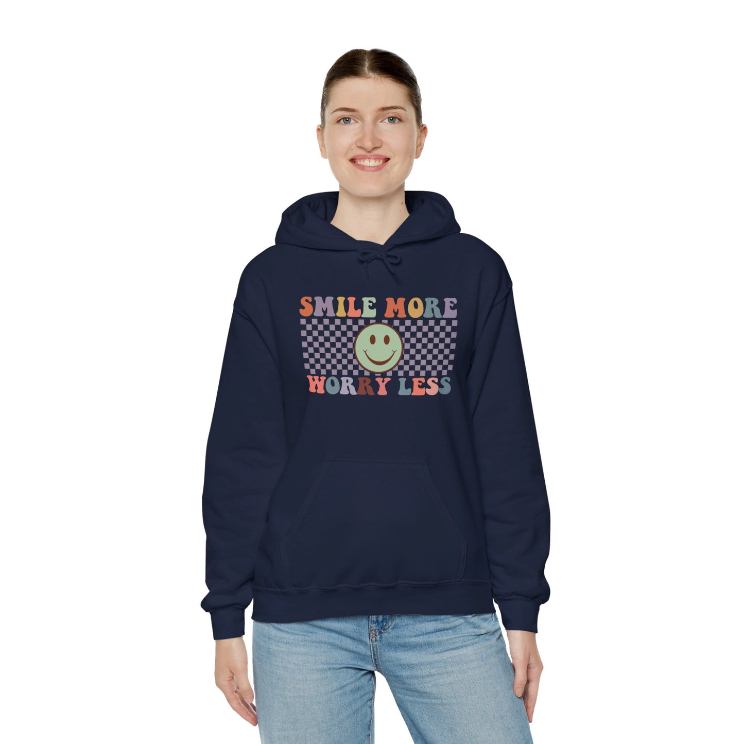 Smile More Worry Less - Hooded Sweatshirt