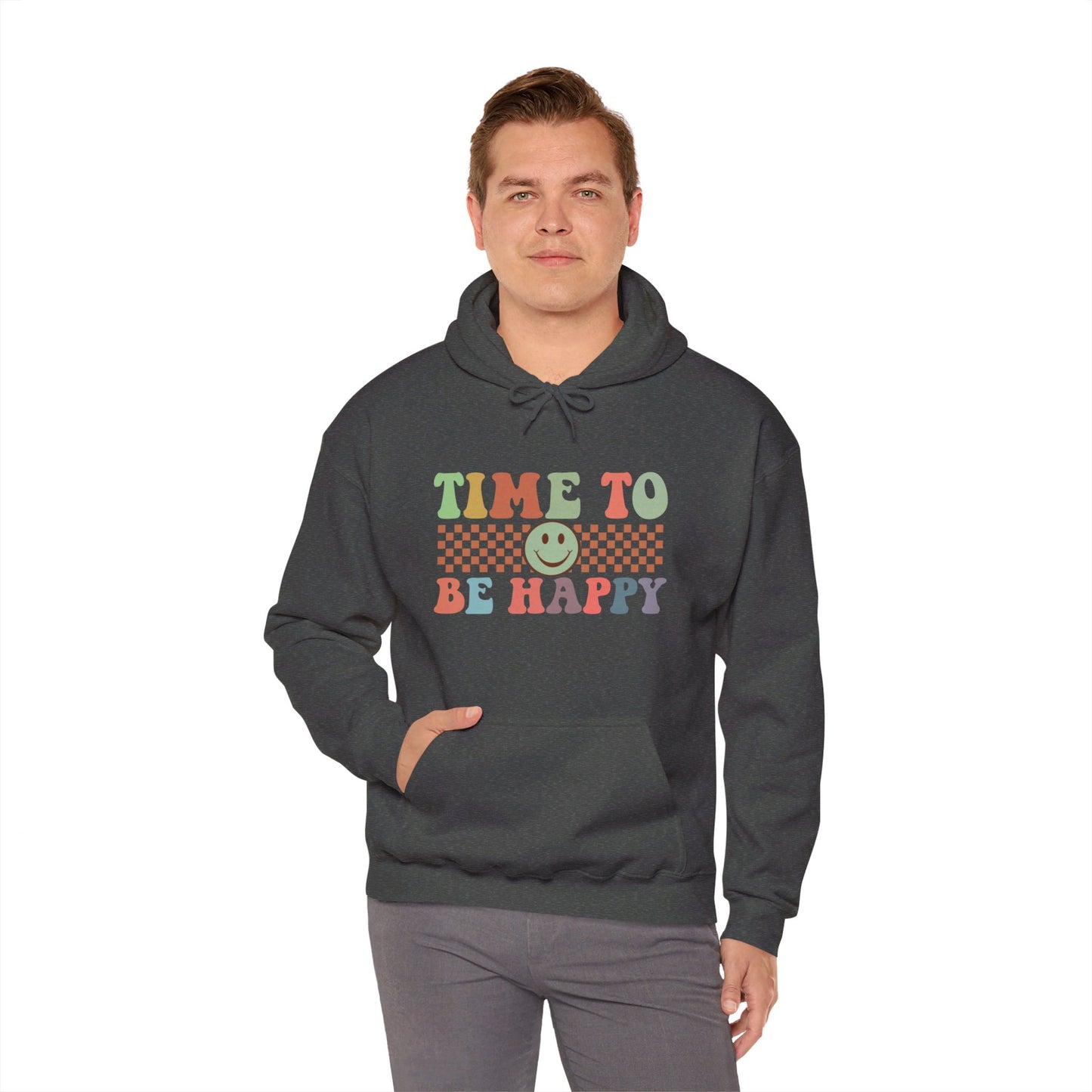 Time To Be Happy - Hooded Sweatshirt