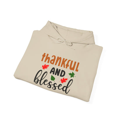 Thankful And Blessed - Hooded Sweatshirt