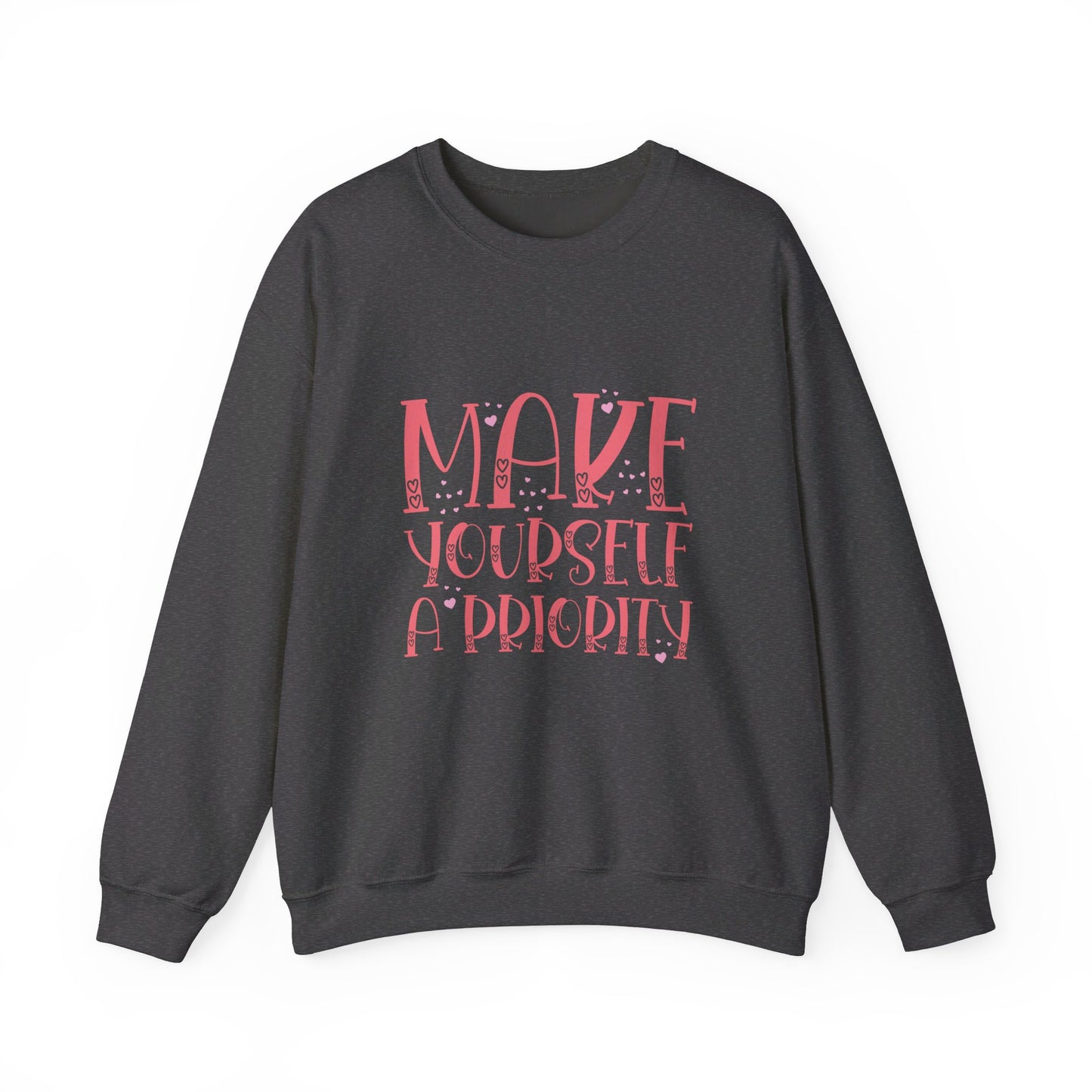 Make Yourself A Priority - Sweatshirt