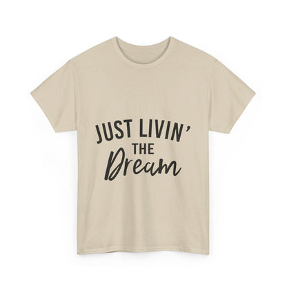 Livin' the Dream T-Shirt