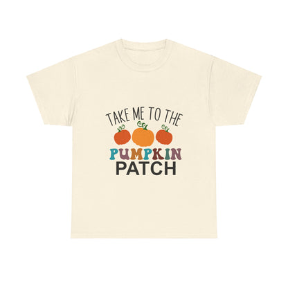 Take Me To The Pumpkin Patch-T-Shirt