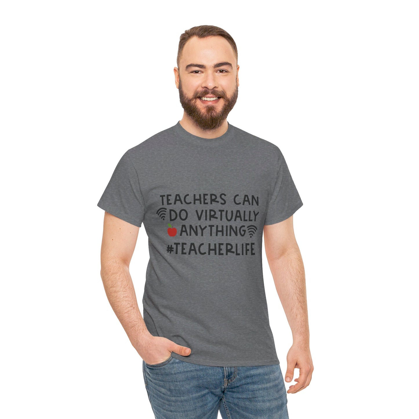 Teachers Can Do Virtually Anything - T-Shirt