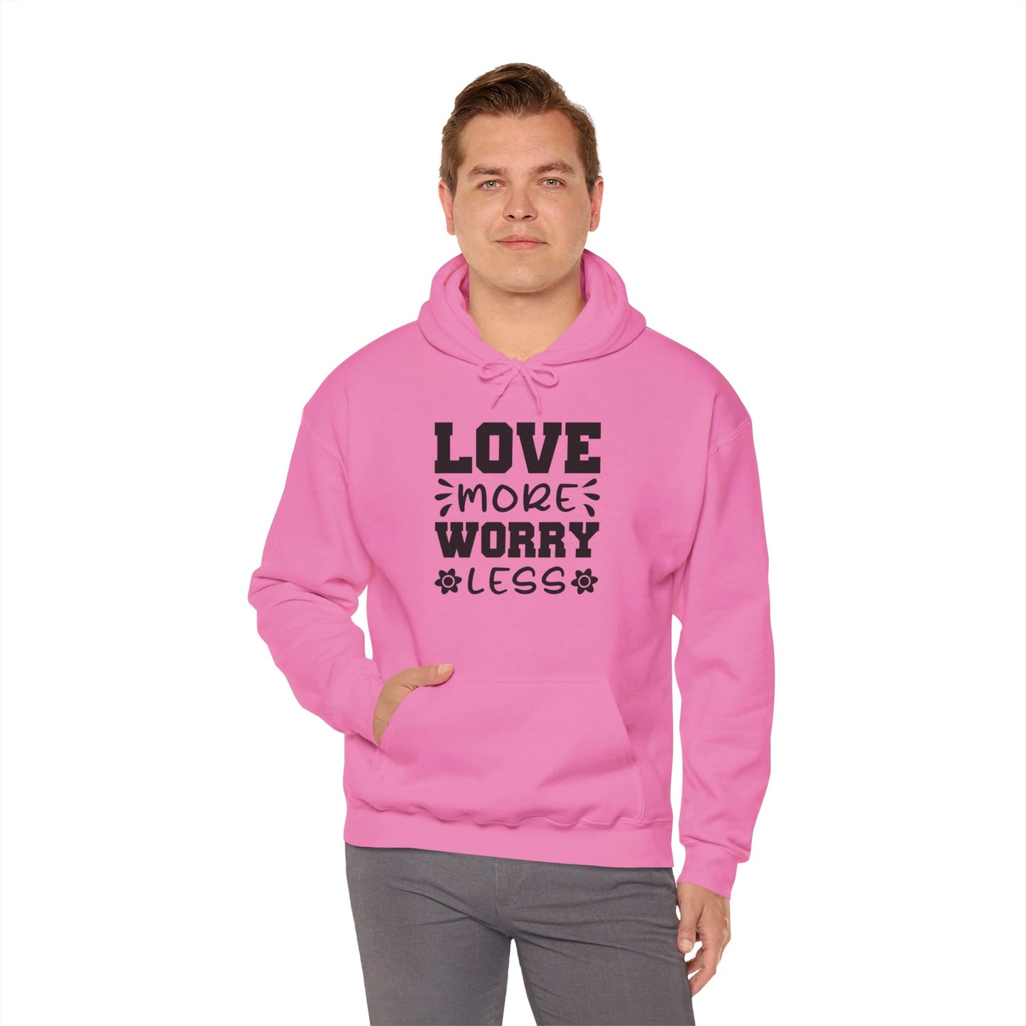 Love More Worry Less - Hooded Sweatshirt