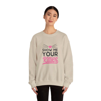 Show Me Your Kitties - Sweatshirt