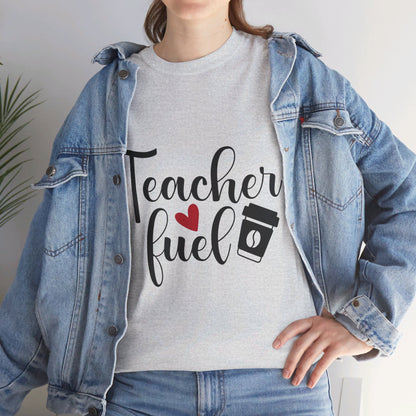 Teacher Fuel - T-Shirt