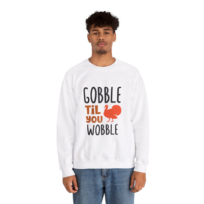 Gobble Til You Wobble - Crewneck Sweatshirt