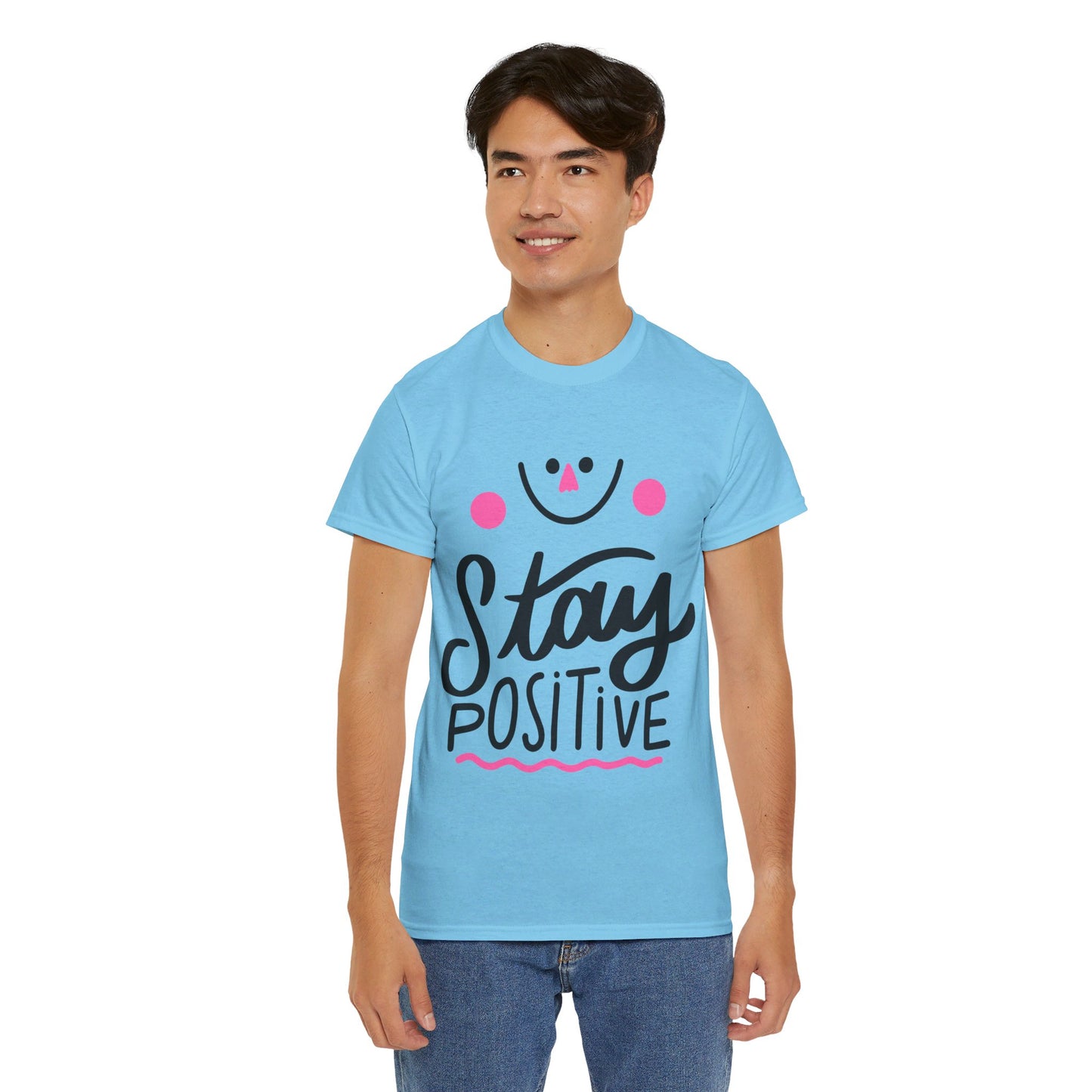 Stay Positive-T-Shirt