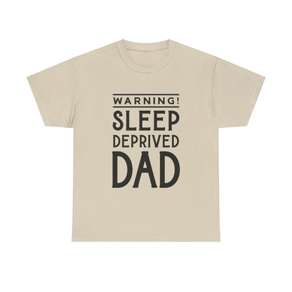 Warning Sleep Deprived Dad - T-Shirt