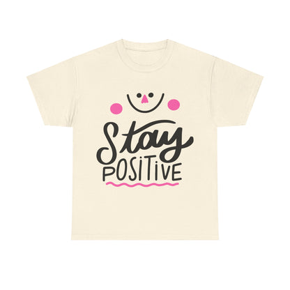 Stay Positive-T-Shirt