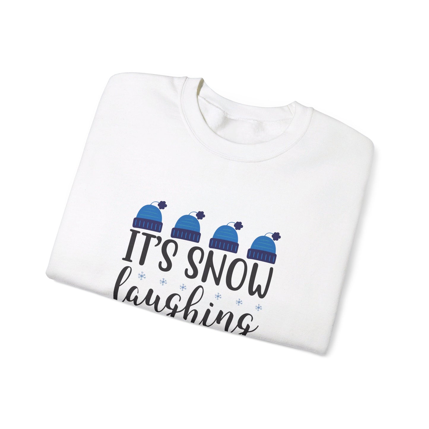 It’s Snow Laughing Matter - Sweatshirt