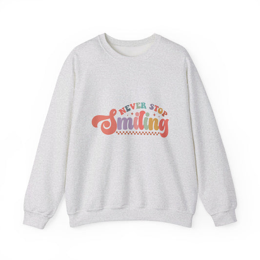 Never Stop Smiling - Sweatshirt