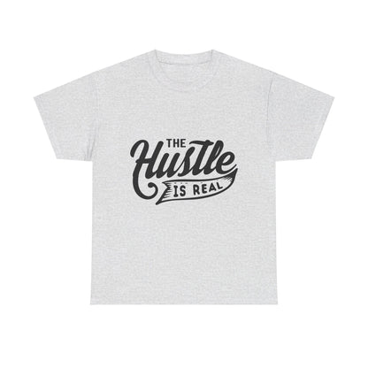 The Hustle Is Real-T-Shirt