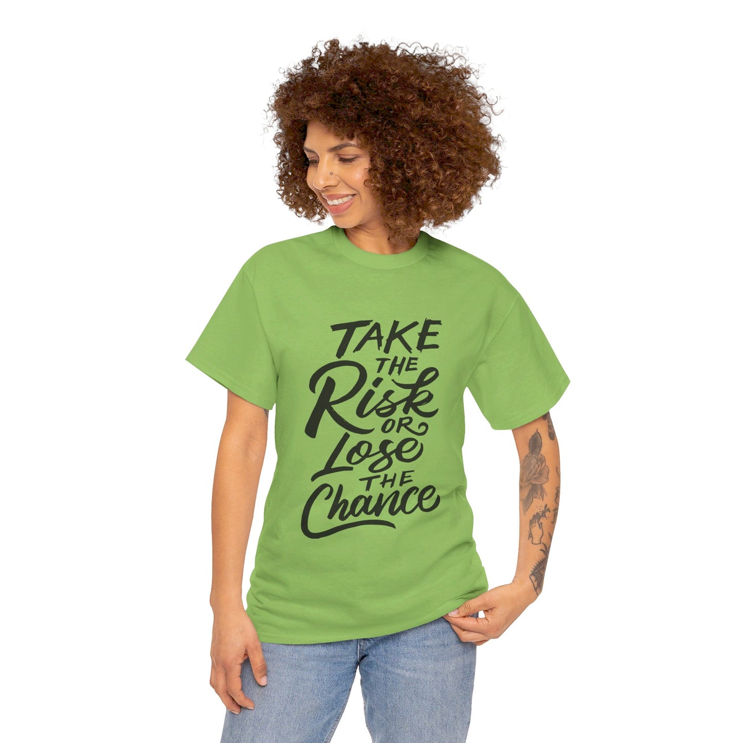 Take The Risk or Lose The Chance-T-Shirt