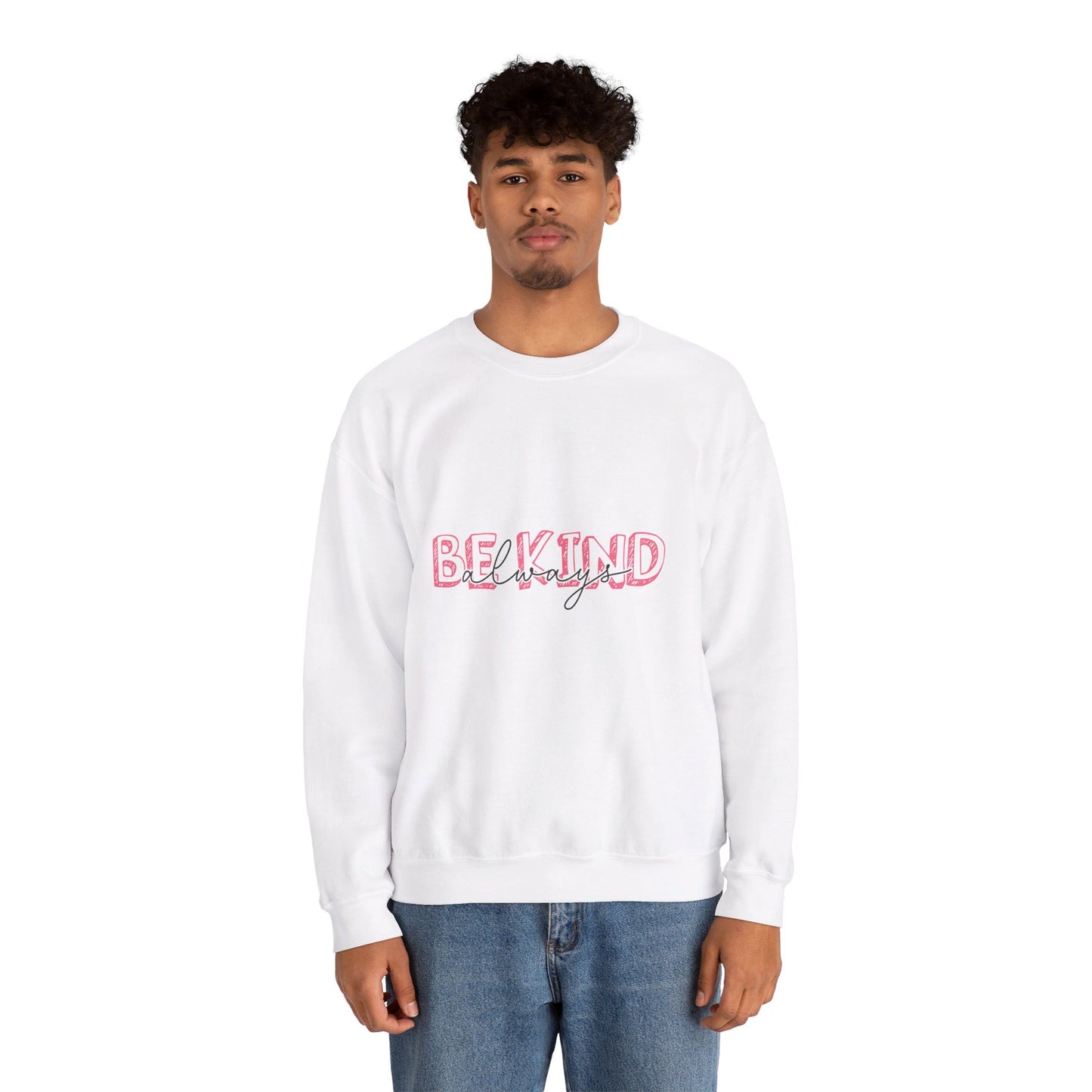 Be Kind Always - Crewneck Sweatshirt