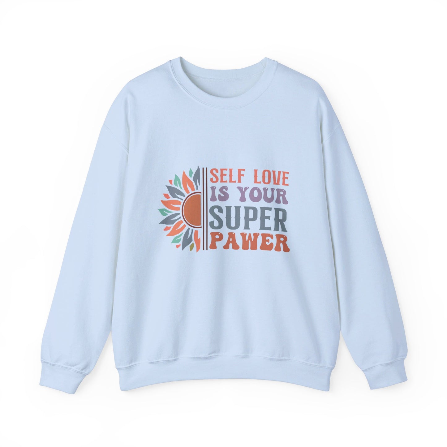 Self Love Is Your Super Pawer - Sweatshirt