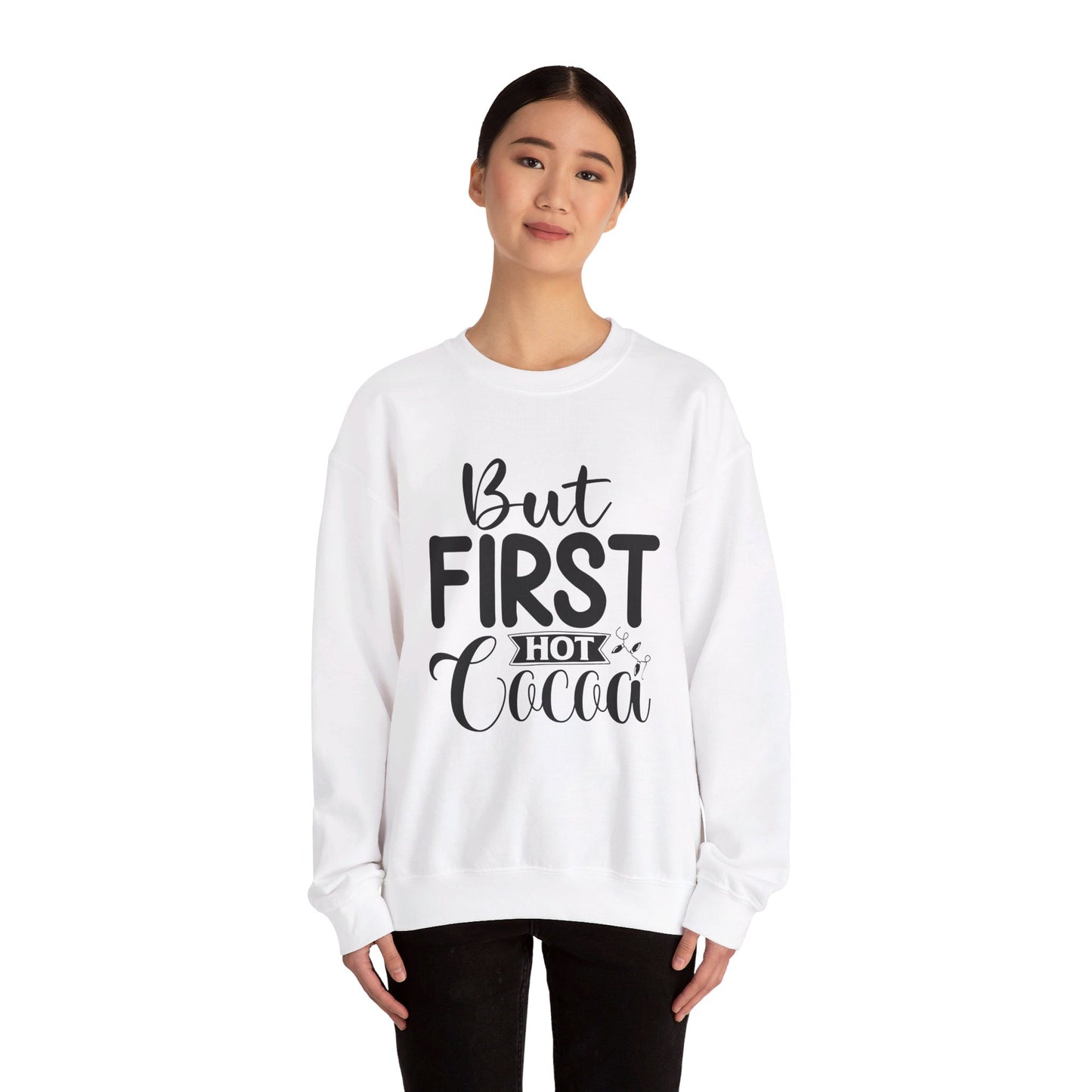 But First Hot Cocoa - Crewneck Sweatshirt