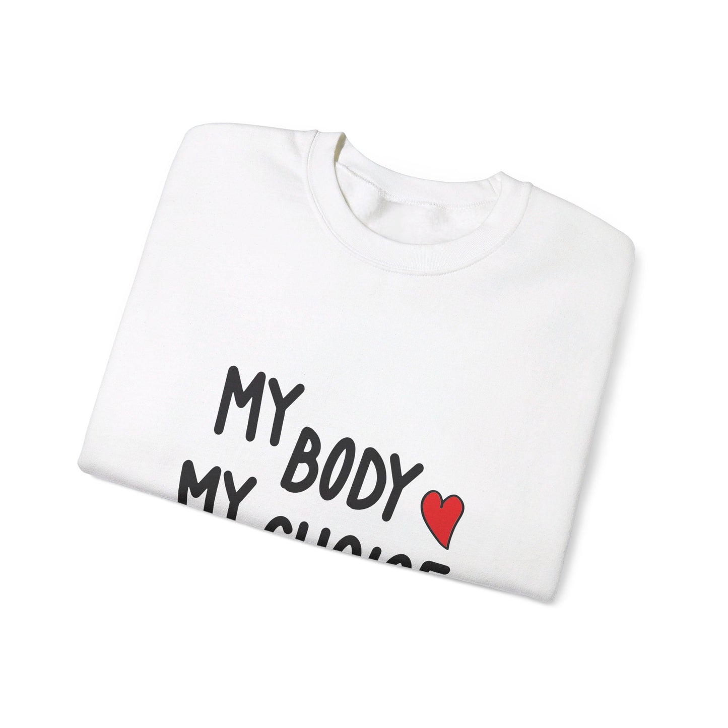 My Body, My Choice - Sweatshirt