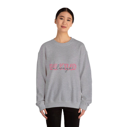 Be Kind Always - Crewneck Sweatshirt