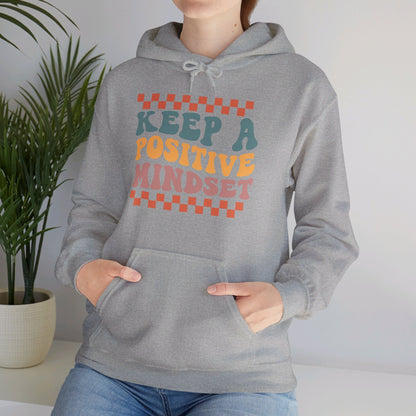 Keep a Positive Mindset - Hooded Sweatshirt