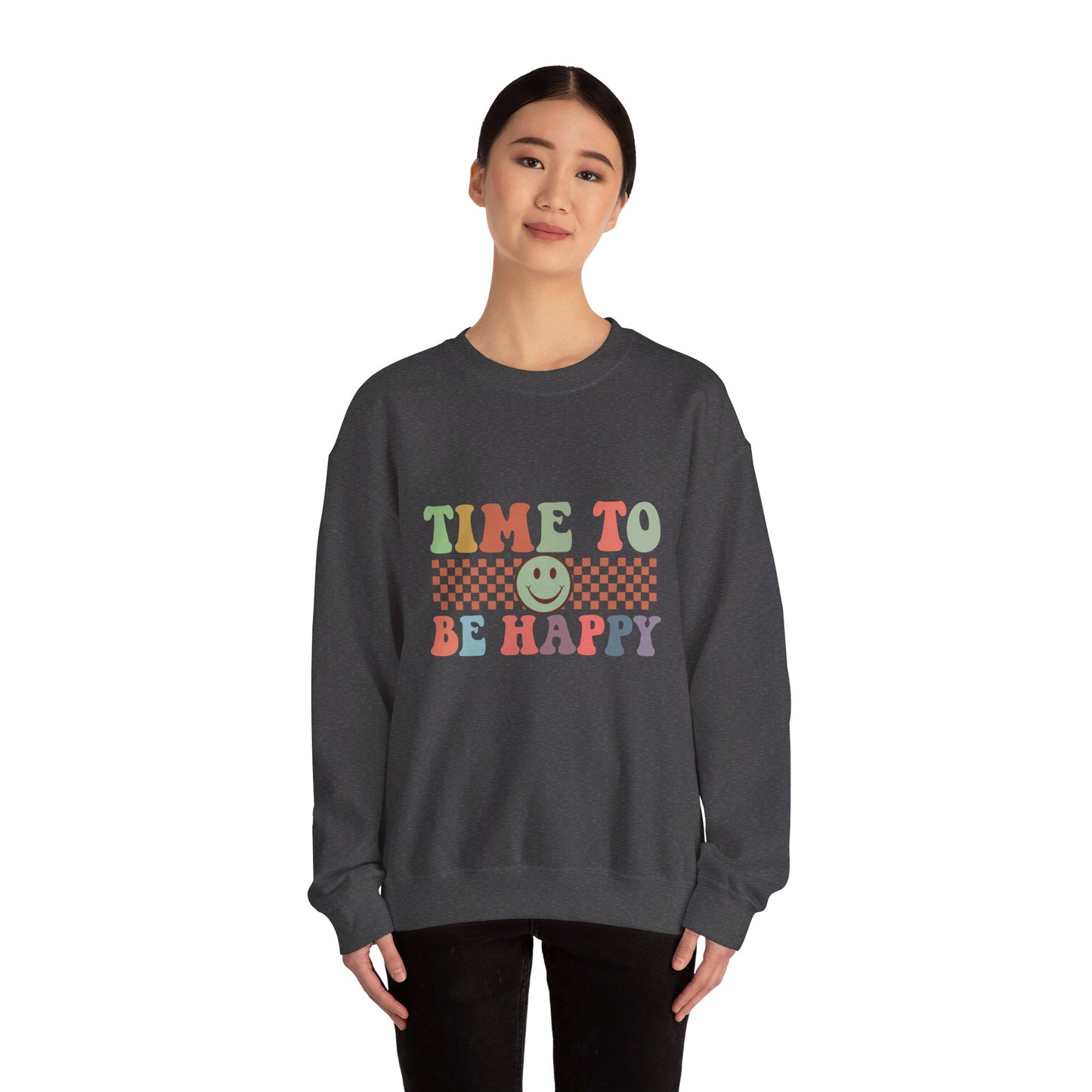 Time To Be Happy - Sweatshirt