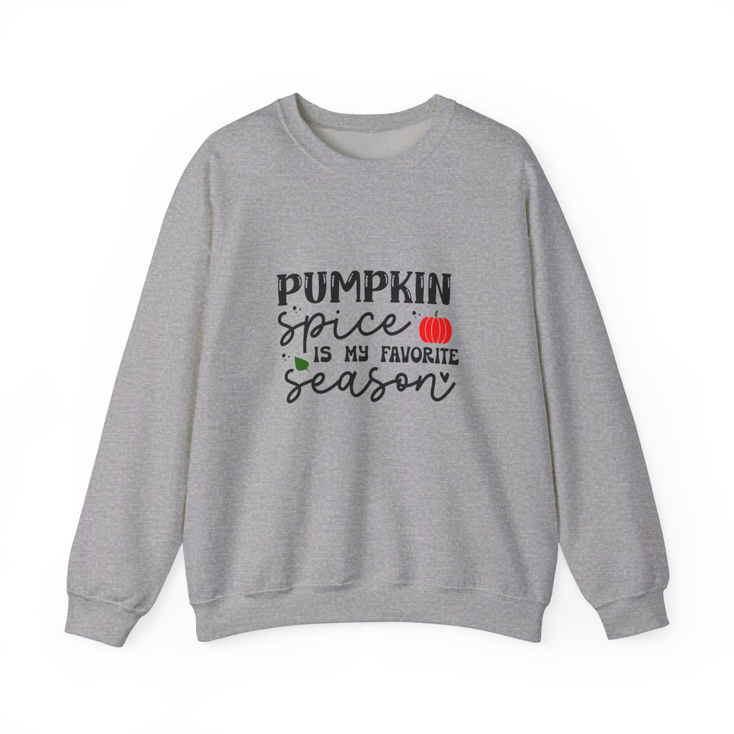 Pumpkin Spice Is My Favorite Season - Sweatshirt