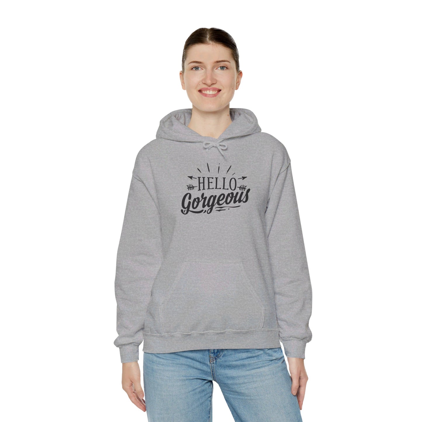 Hello Gorgeous - Hooded Sweatshirt