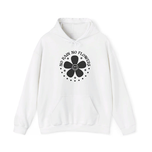 No Rain No Flowers - Hooded Sweatshirt