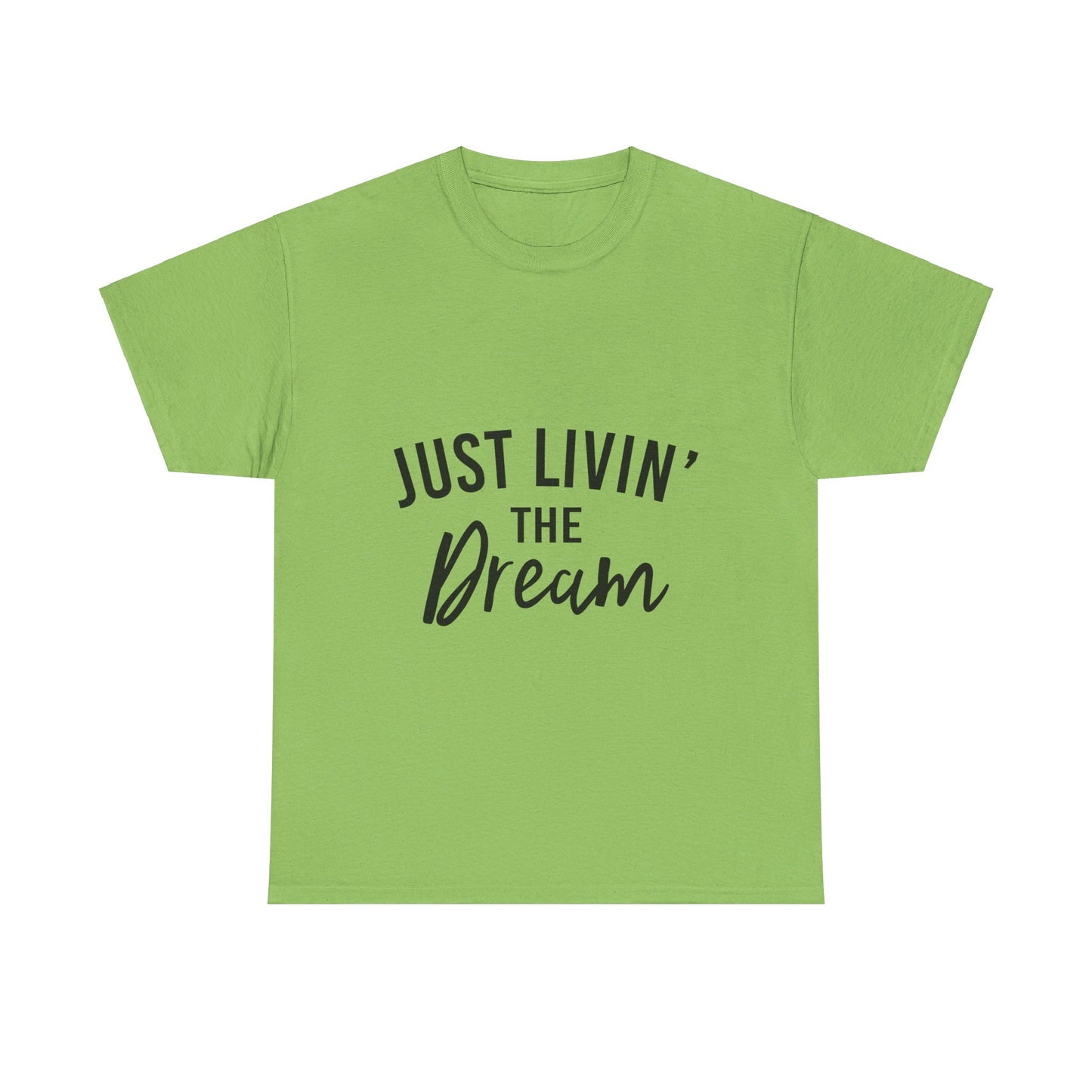 Livin' the Dream T-Shirt