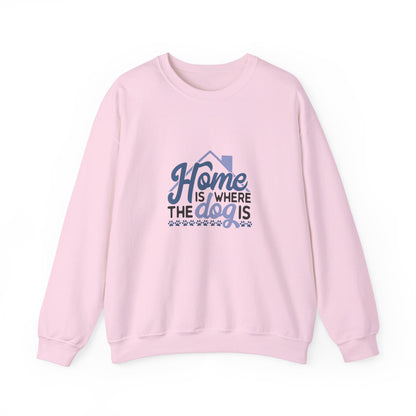 Home Is Where The Dog Is - Sweatshirt