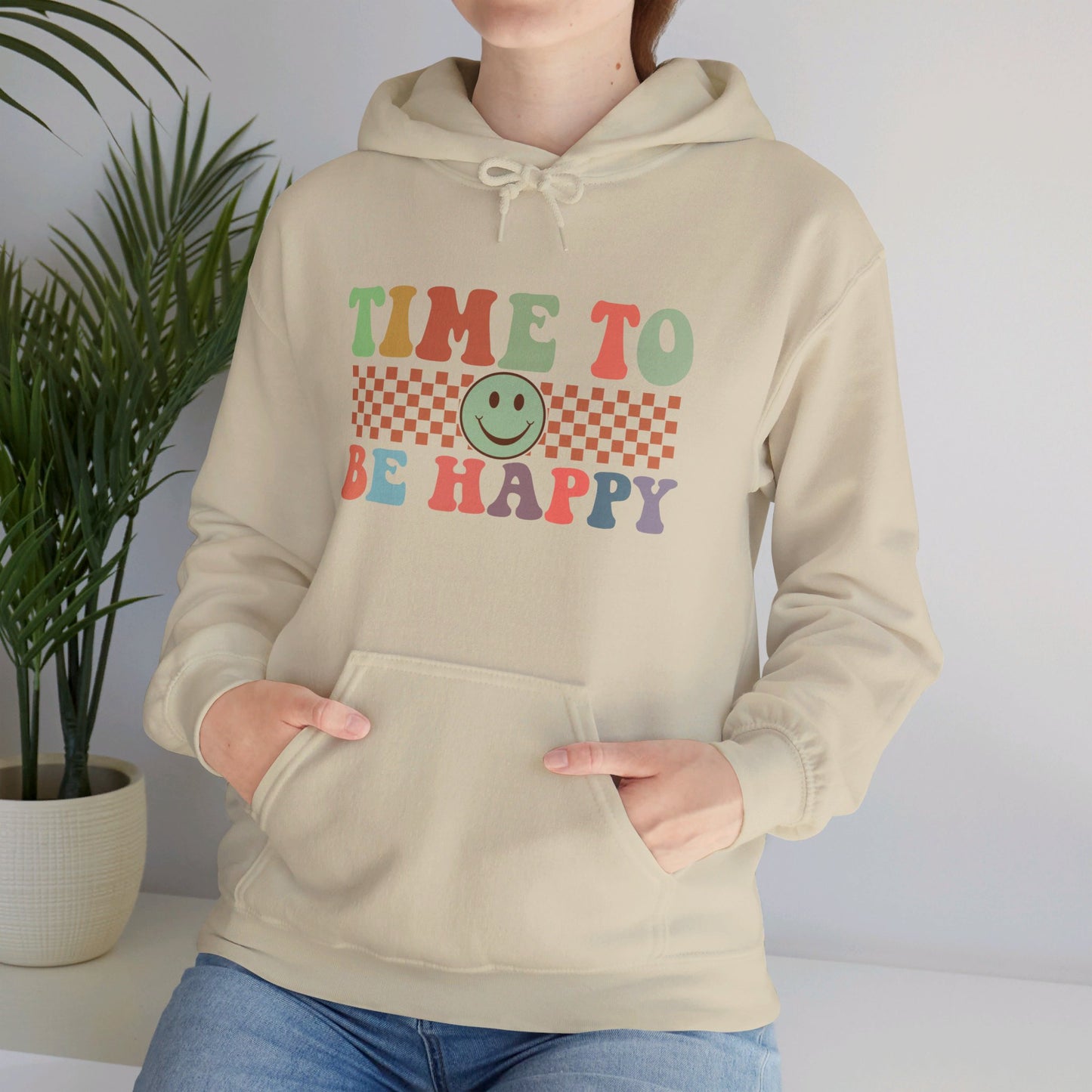 Time To Be Happy - Hooded Sweatshirt