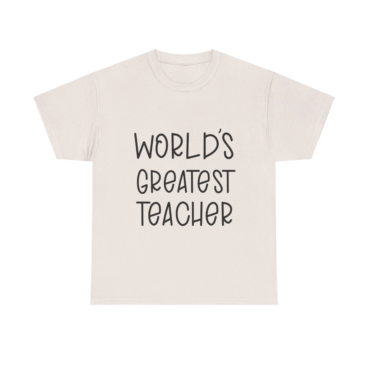 Worlds Greatest Teacher - T-Shirt