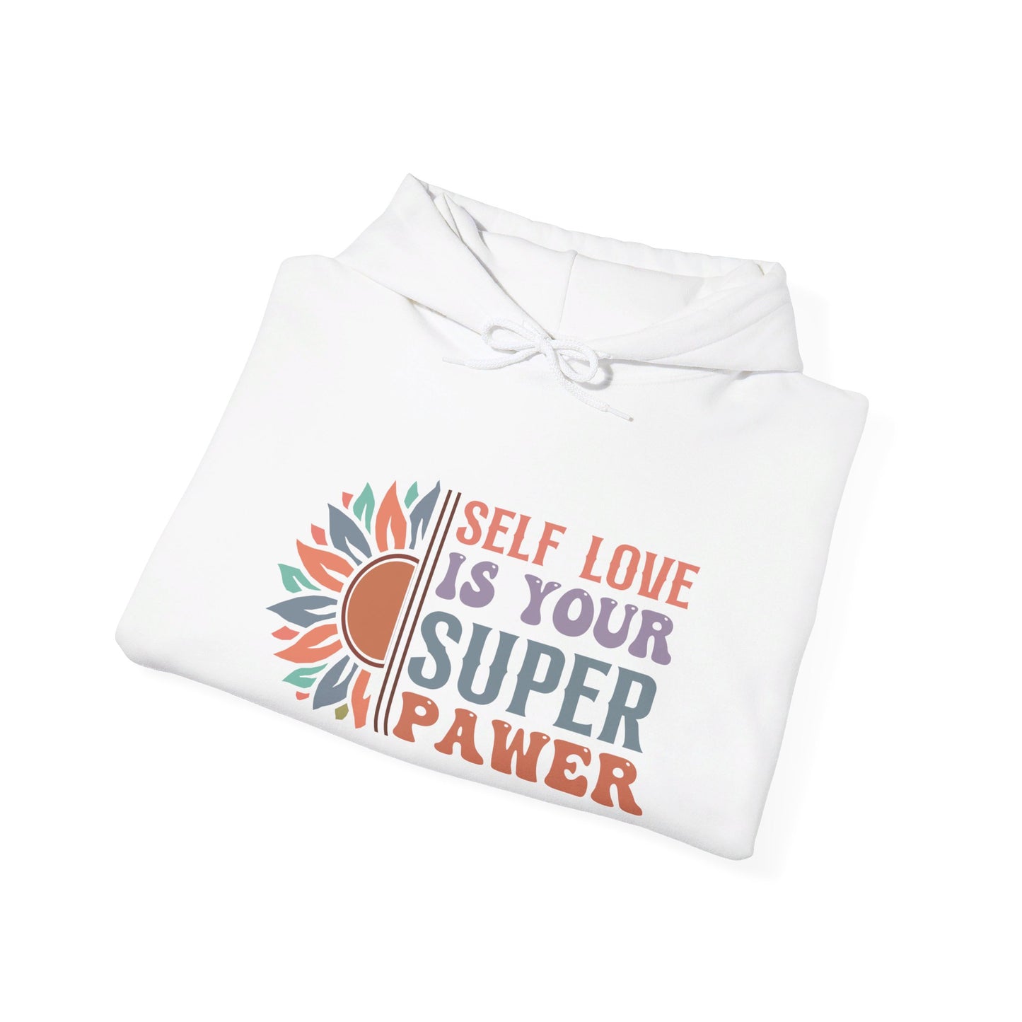 Self Love Is Your Super Pawer - Hooded Sweatshirt