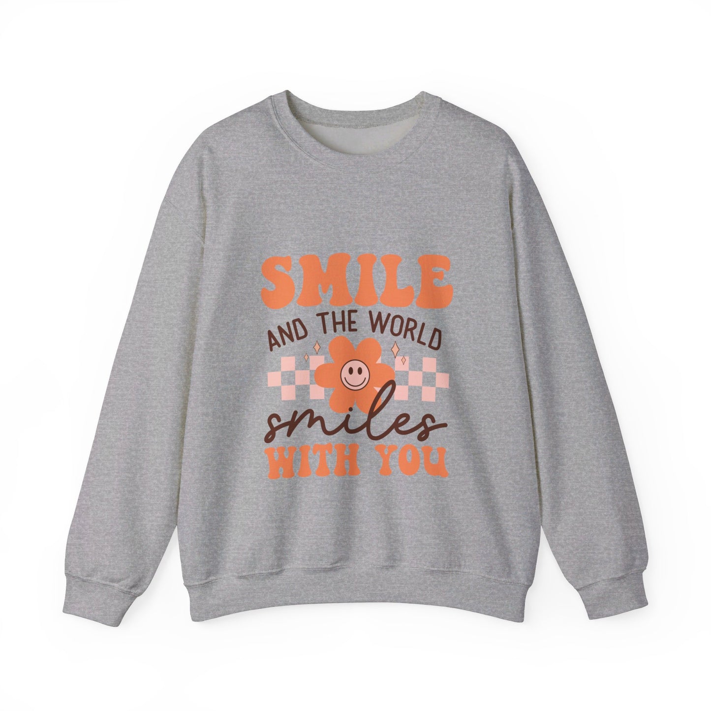 Smile And The World Smiles With You - Sweatshirt