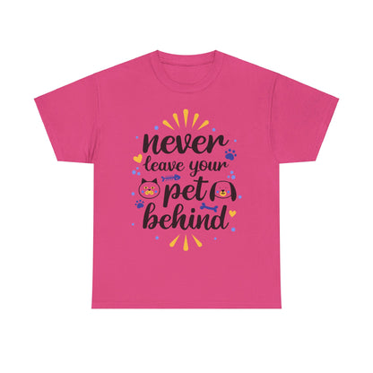 Never Leave Your Pet Behind T-Shirt