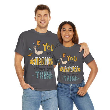 You are stronger than you think - T-Shirt