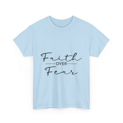 Copy of Faith Over Fear T-Shirt