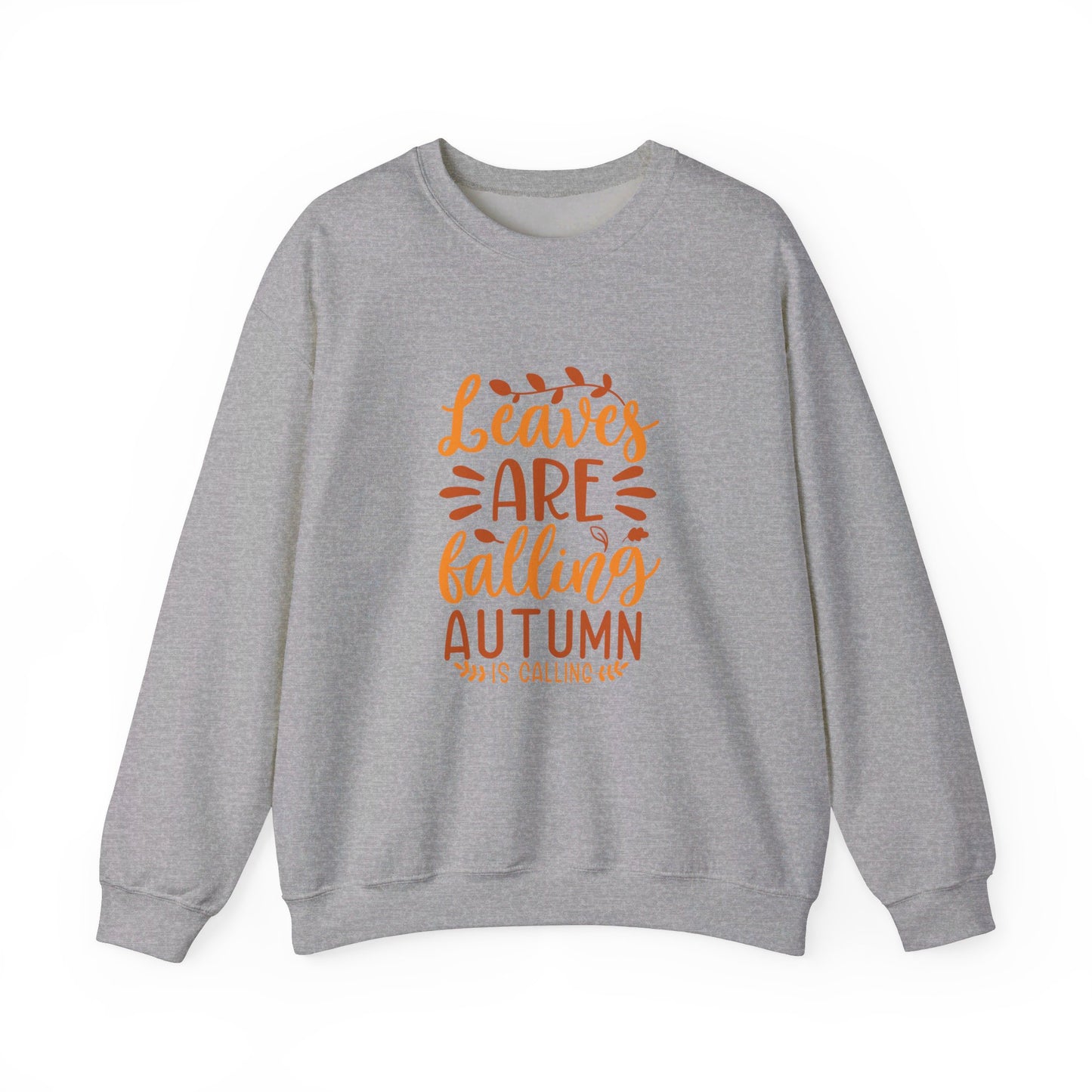 Leaves Are Falling Autumn Is Calling - Sweatshirt