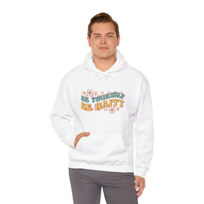 Be Yourself Be Happy - Hooded Sweatshirt