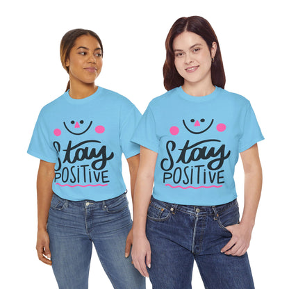 Stay Positive-T-Shirt